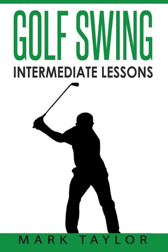 Golf Swing Intermediate Lessons
