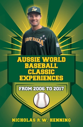 Aussie World Baseball Classic Experiences from 2006 To 2017