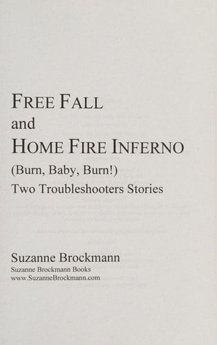 Free Fall and Home Fire Inferno (Burn, Baby, Burn) Two Troubleshooters Short Stories