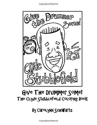 Give The Drummer Some! The Clyde Stubblefield Coloring Book