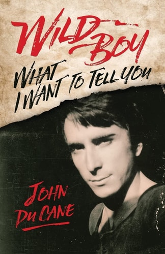 Wild Boy What I Want to Tell You