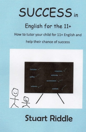 Success in English for The 11+ How to Tutor Your Child for The 11+