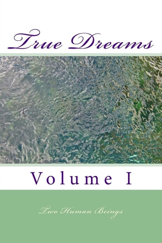 True Dreams Volume I
