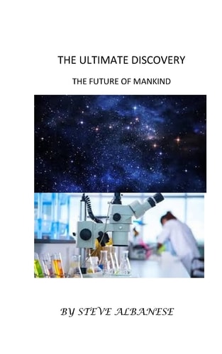 The Ultimate Discovery The Future of Mankind