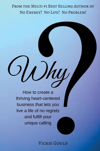 Why How to Create a Thriving Heart Centered Business That Lets You Live a Life