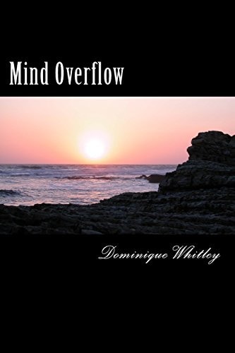 Mind Overflow A Poetry Book of Lost Thoughts and Feelings