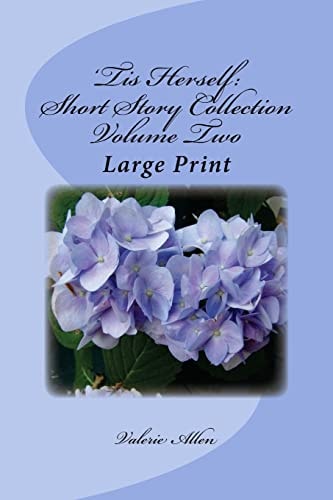 'Tis Herself: Short Story Collection Volume Two Large Print