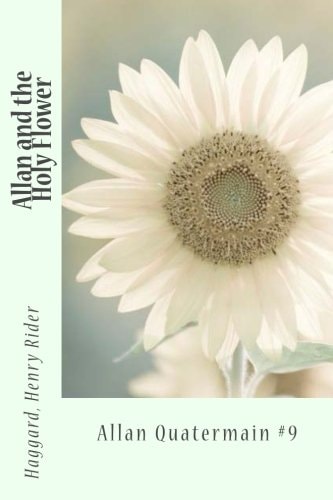 Allan and the Holy Flower Allan Quatermain #9