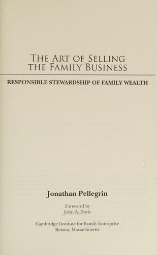 The Art of Selling the Family Business Responsible Stewardship of Family Wealth
