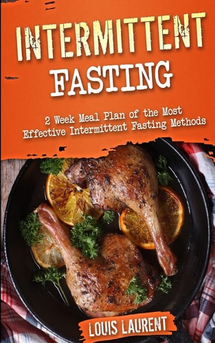 Intermittent Fasting 6 Week Meal Plan to Make Intermittent Fasting a Success!