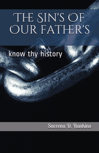 The Sin's Of Our Father's Know Thy History