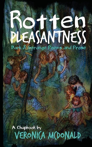 Rotten Pleasantness Dark and Strange Poems and Prose