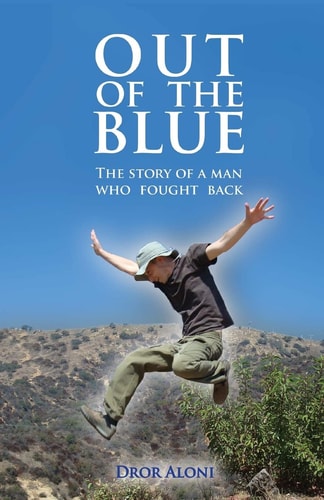 Out Of The Blue The Story Of A Man Who Fought Back