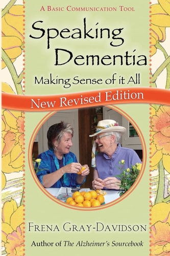 Speaking Dementia Making Sense of It All