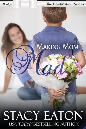 Making Mom Mad
