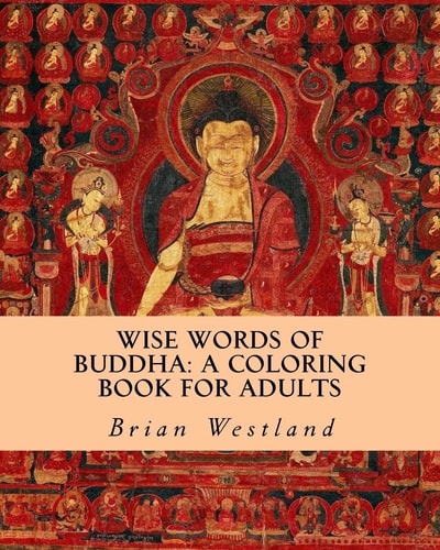 Wise Words of Buddha A Coloring Book for Adults