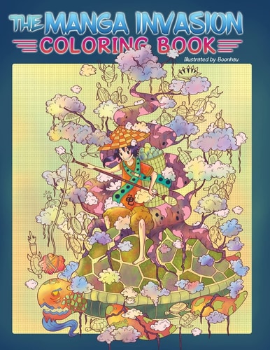 Adult Coloring Book The Manga Invasion Coloring Book: Meditate and Find Inspiration on a Magical Journey (Anime, Drawing)