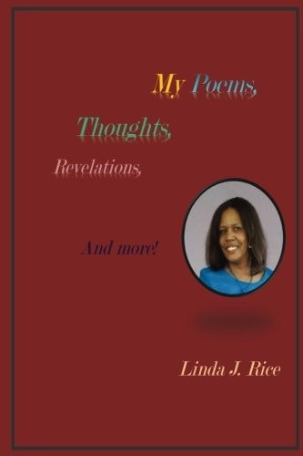 My Poems, Thoughts, Revelations and More