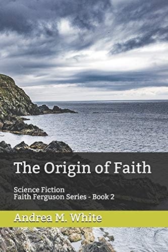 The Origin of Faith Faith Ferguson Mystery Series - Book 2