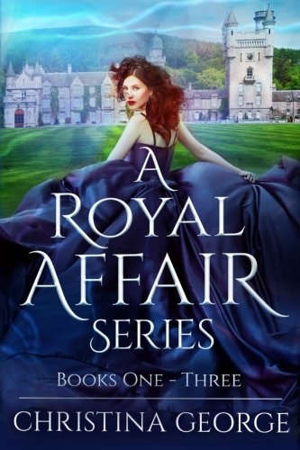 A Royal Affair - Series: Book One Two, and Three A Paranormal, Time Travel, Royal Romance