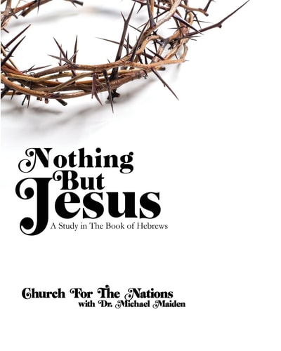 Nothing But Jesus A Study in the Book of Hebrews