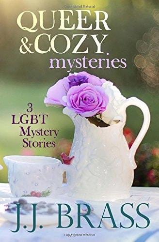 Queer and Cozy Mysteries 3 LGBT Mystery Stories