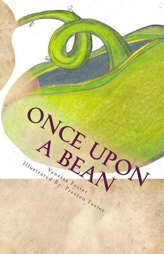 Once Upon a Bean The Evolution of Miss Angela Charlotte (Charley) Foster