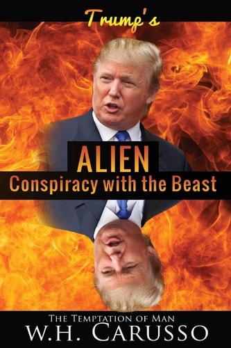 Trumps Alien Conspiracy With The Beast The Temptation Of Man