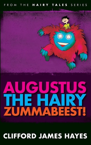 Augustus, the Hairy Zummabeest!