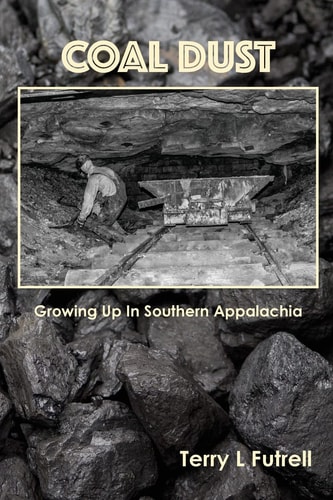 Coal Dust Growing Up in Southern Appalachia