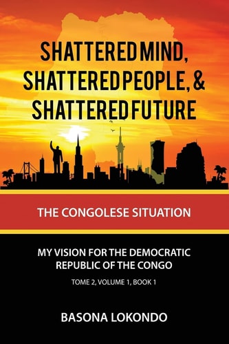 Shattered Mind, Shattered People, and Shattered Future The Congolese Situation