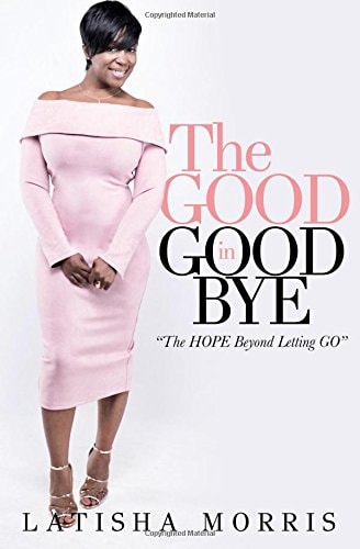 The Good in Goodbye The Hope Beyond Letting Go