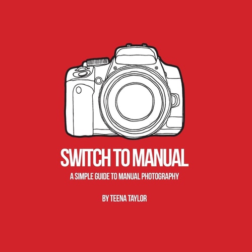 Switch To Manual A Beginners Guide to Photography