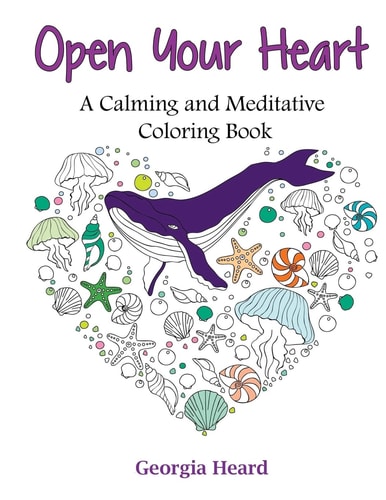 Open Your Heart A Calming and Meditative Coloring Book