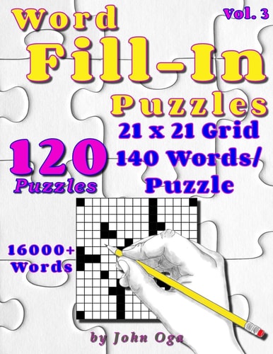Word Fill-In Puzzles Fill In Puzzle Book, 120 Puzzles: Vol. 3