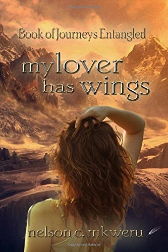 My Lover Has Wings Book of Journeys Entangled