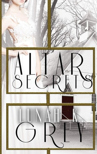 Altar Secrets Rhapsody, Revelation and Resolute in One Paperback