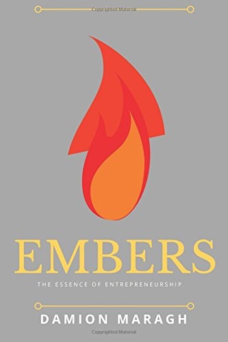 Embers The Essence of Entrepreneurship
