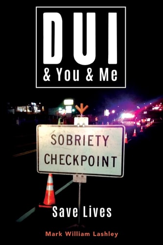 DUI and You and Me Save Lives