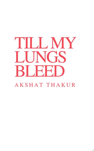 Till My Lungs Bleed poetry and fuel