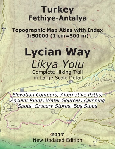 Turkey Fethiye-Antalya Topographic Map Atlas with Index 1:50000 (1 Cm=500 M) Lycian Way (Likya Yolu) Complete Hiking Trail in Large Scale Detail Elevation Contours, Alternative Paths, Ancient Ruins, Water Sources, Camping Spots, Grocery Stores, Bus Stops 