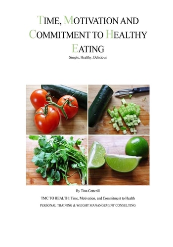 Time, Motivation, and Commitment to Healthy Eating Simple, Healthy, Delicious