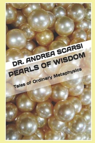 Pearls of Wisdom Tales of Ordinary Metaphysics