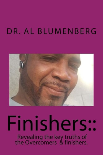 Finishers:: The Truth and Testimony of Overcomers