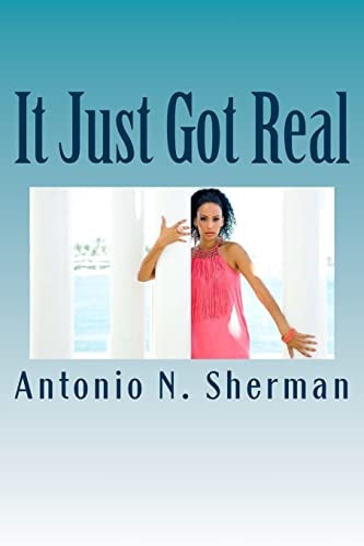 It Just Got Real "Just As Real As It Comes"
