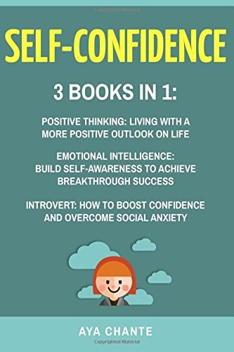 Self-Confidence 3 Books in 1: Positive Thinking + Emotional Intelligence + Introvert