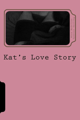 Kat's Love Story A Kat and the Rough Boy Short Story