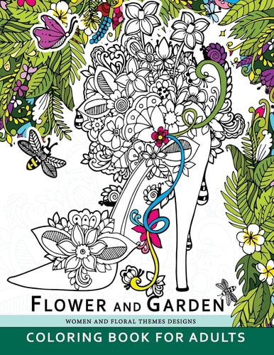 Flower and Garden Coloring Book For Adults Women and Floral Themes Designs