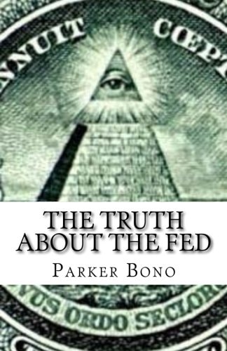 The Truth About The Fed