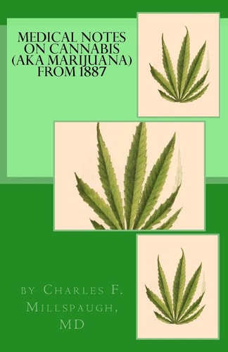 Medical Notes On Cannabis (aka Marijuana) From 1887